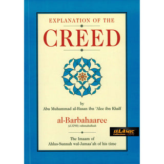 Explanation Of The Creed By Abu Muhammad al-Hasan ibn 'Alee ibn Khalf