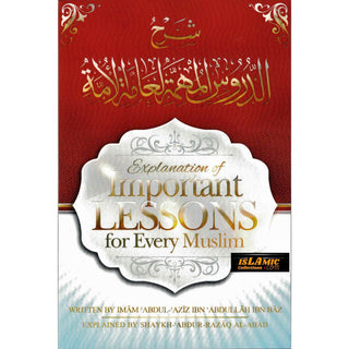 Explanation of Important Lessons For Every Muslim By Shaykh Abdul Aziz Bin Baz
