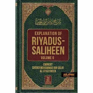 Explanation of Riyadus-Saliheen (6 Vol. Set) By Sheikh Muhammad Bin Salih Al-Uthaymeen