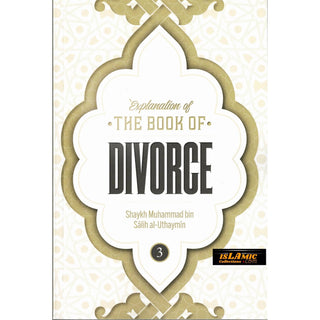 Explanation of the Book of Divorce By Shaykh Muhammad Bin Salih Al-Uthaymin