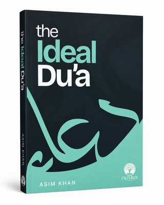The Ideal Du’a by Asim Khan | Softcover Islamic Guide to Powerful Daily Supplications