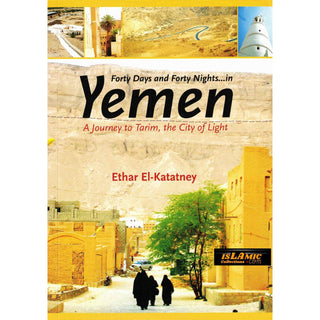 Forty Days & Forty Nights in Yemen By Ethar El-Katatney