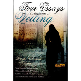 Four Essays on the Obligation of Veiling By Shaikh Ibn Baz