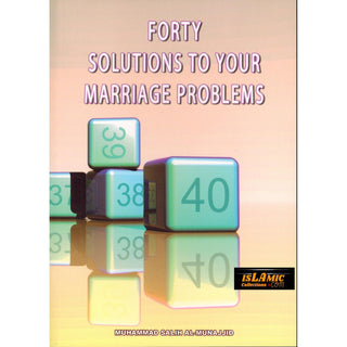 Fourty Solutions To Your Marriage Problems By Muhammad Salih Al-Mujhaid