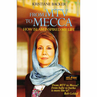 From MTV to Mecca: How Islam Inspired My Life By Kristiane Backer