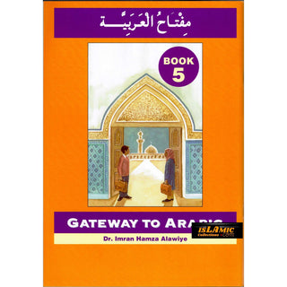 Gateway To Arabic Book 5 By Imran Hamza Alawiye