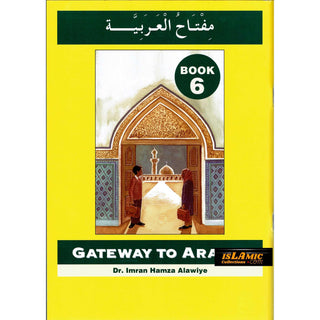 Gateway To Arabic Book 6 By Imran Hamza Alawiye