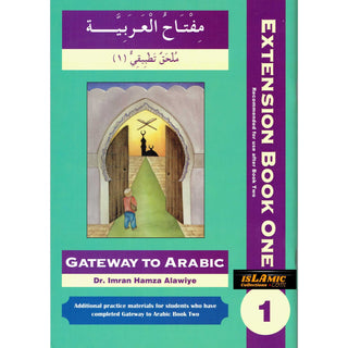 Gateway To Arabic Extension Book 1 By Imran Hamza Alawiye