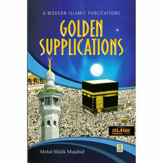 Golden Supplications ( A Modern Islamic Publications ) By Abdul Malik Mujahid