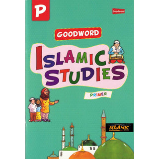 Goodword Islamic Studies Primer (Textbook) by Saniyasnain Khan