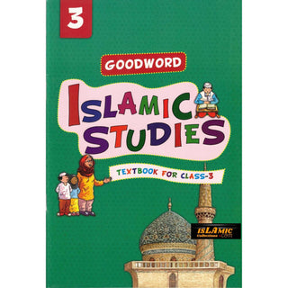 Goodword Islamic Studies (Textbook) For Class 3 by Saniyasnain Khan