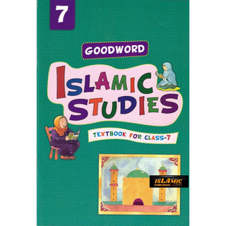 Goodword Islamic Studies (Textbook) For Class 7 by Saniyasnain Khan