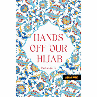 Hands Off Our Hijab by Farhat Amin