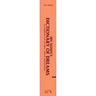 Ibn Seerin's Dictionary of Dreams: According to Islamic Inner Traditions By Muhammad M. Al-Akili
