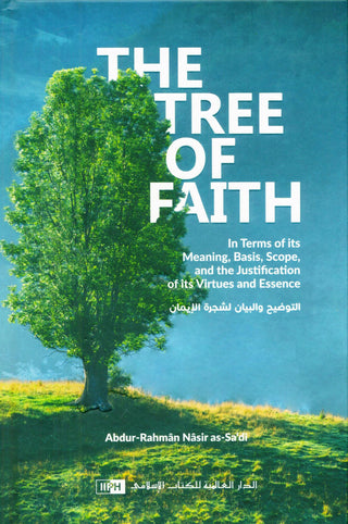 The Tree of Faith | Shaykh Abdur-Rahmân Nâsir as-Sa‘di
