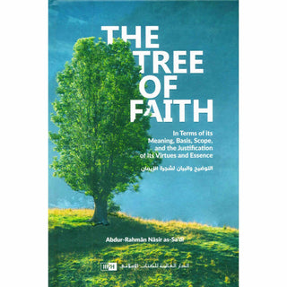 The Tree of Faith | Shaykh Abdur-Rahmân Nâsir as-Sa‘di