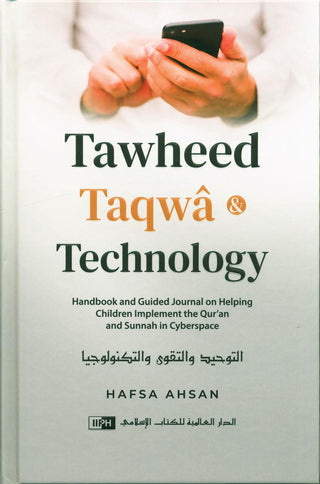Tawheed, Taqwâ, and Technology | Hafsa Ahsan