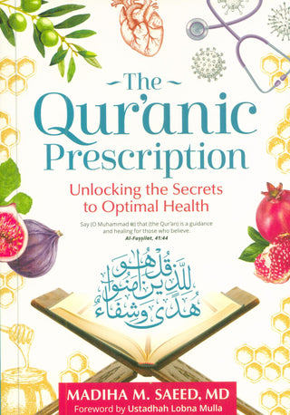 The Quranic Prescription | Unlocking the Secrets of Optimal Health