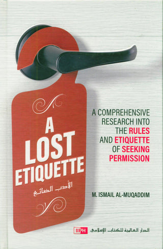 A Lost Etiquette | Muhammad Ismail al-Muqaddim