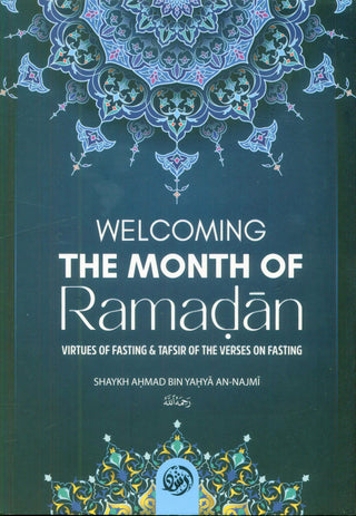 Welcoming The Month Of Ramadan | Shaykh Ahmad
