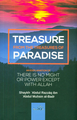 Treasure From the Treasures of Paradise | Shaykh Abdur Razaaq Bin Abdul Muhsin Al-Badr