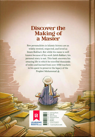 The Story of Imam Bukhari - Islams Hadith Grandmaster