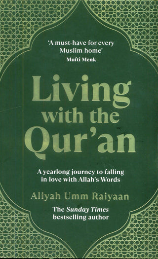 Living with the Quran - A Yearlong Journey to Falling in Love with Allah's Words | Aliyah Umm Raiyan