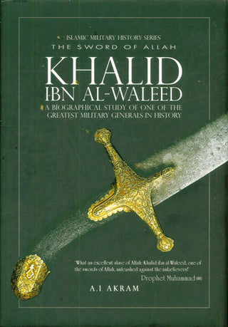 Sword of Allah: Khalid Bin Al Waleed By Agha Ali Ibrahim Akram