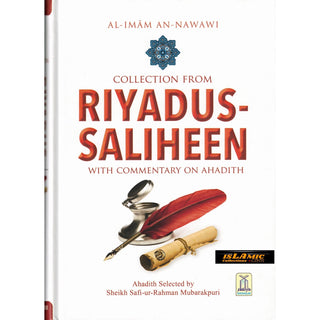 Imam An-Nawawi Collection from Riyad us Saliheen With Commentary on Ahadith (Color Edition)