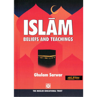 Islam Beliefs & Teachings By Ghulam Sarwar