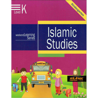 Islamic Studies Level K (Weekend Learning Series) By Husain A.Nauri