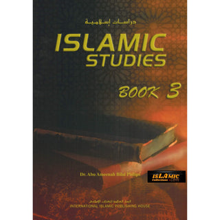 Islamic Studies (Book 3)  Islamic Studies Series By Dr. Abu Ameenah Bilal Philips