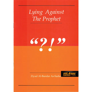 Lying Against The Prophet By Ziyad Al-Bandar As-Sadun