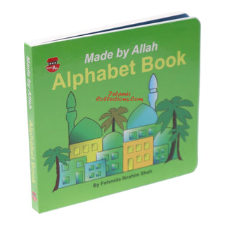 Made By Allah Alphabet Book by Fehmida Ibrahim Shah