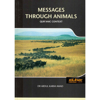 Messages Through Animals Quranic Context By Abdul Karim Awad