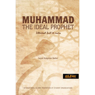 Muhammad The Ideal Prophet By Sayid Sulayman Nadwi