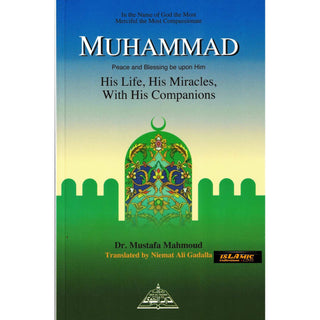 Muhammad ( PBUH ) his Life, his Miracles with his Companions By Dr. Mustafa Mahmoud