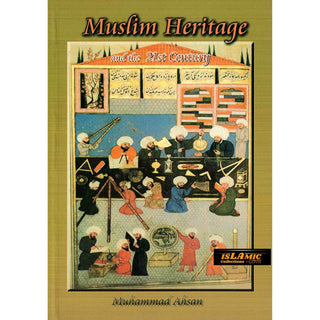 Muslim Heritage and the 21st Century By Muhammad Ahsan