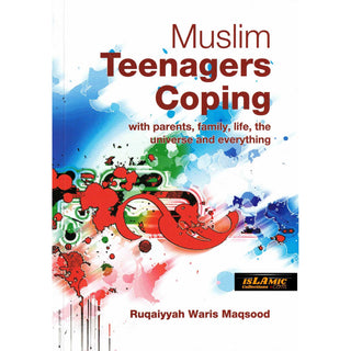 Muslim Teenagers Coping By Ruqaiyyah Waris Maqsood