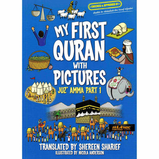 My First Quran with Pictures: Juz' Amma Part 1 by Shereen Sharief