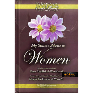 My sincere Advice to Women by Umm Abdillah al-Waadiyyah (Hardcover)