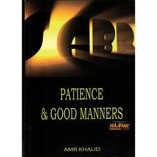 Patience and Good Manners By Amr Khalid