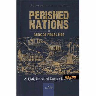 Perished Nations- Book of Penalties By Al-Hafiz Ibn Abi Al-Dunya