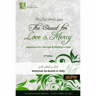 Quest for Love and Mercy Regulations for Marriage & Wedding in Islam By Muhammad al-Jibaly