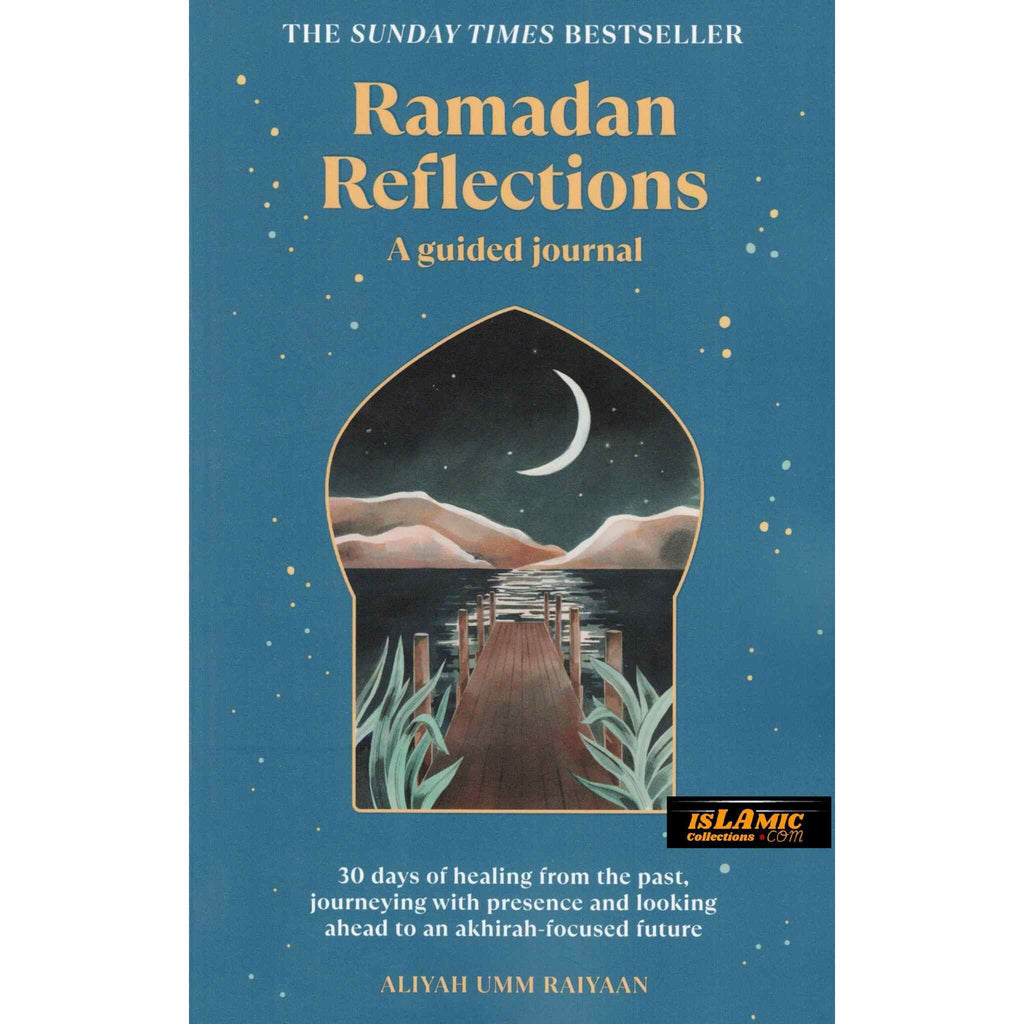 Ramadan Reflections - A Guided Journal – Islamic Collections