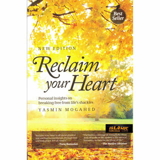 Reclaim Your Heart New Edition By Yasmin Mogahed