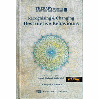 Recognizing and Changing Destructive Behaviours by Dr. Feryad A. Hussain