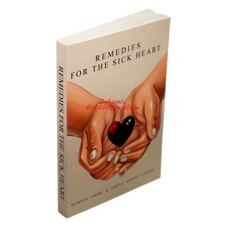 Remedies For The Sick Heart By Sumaya Amiri and Abdul Ghani