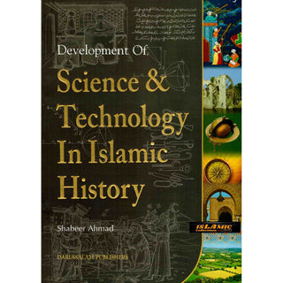 Science and Technology in Islamic History By Shabeer Ahmad