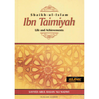 Shaikh ul Islam Ibn Taimiyah Life and Achievements By Sayyed Abul Hasan Ali Nadwi